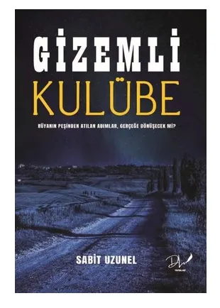 Sabit Uzunel-Gizemli Kulübe 