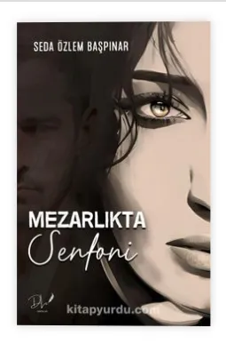 Mezarlıkta Senfoni Seda Özlem Başpınar