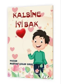 Kalbine İyi Bak Mehtap Çolak Oruç 