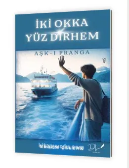 ERDEM ÇELENK-İki Okka Yüz Dirhem Aşk-ı Pranga