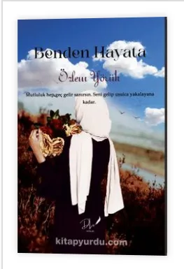 Benden Hayata Özlem Yörük 