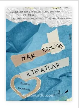 Hak Edilmiş İltifatlar- Ender Karakaş 